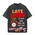 LATE ENTRY Tee